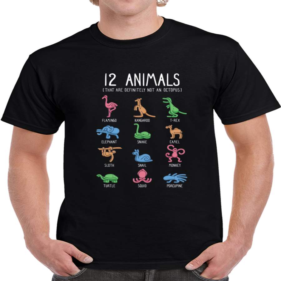 12 Animals (that Are Definitely Not An Octopus) T Shirt