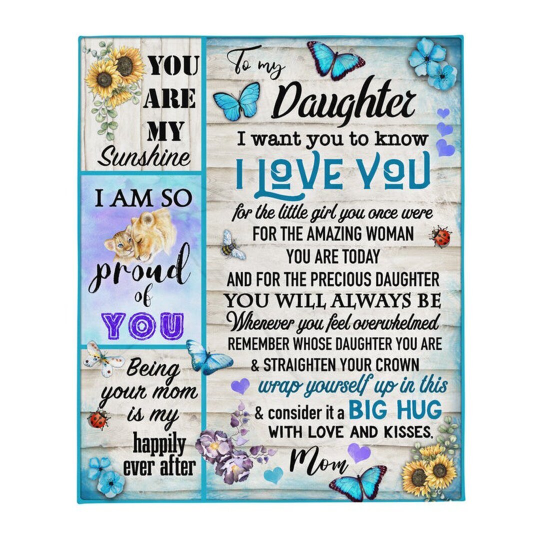 To My Daughter I Want You To Know I Love You Blanket Gift For Daughter From Mom Birthday Gift Home Decor Bedding Couch Sofa Soft And Comfy Cozy