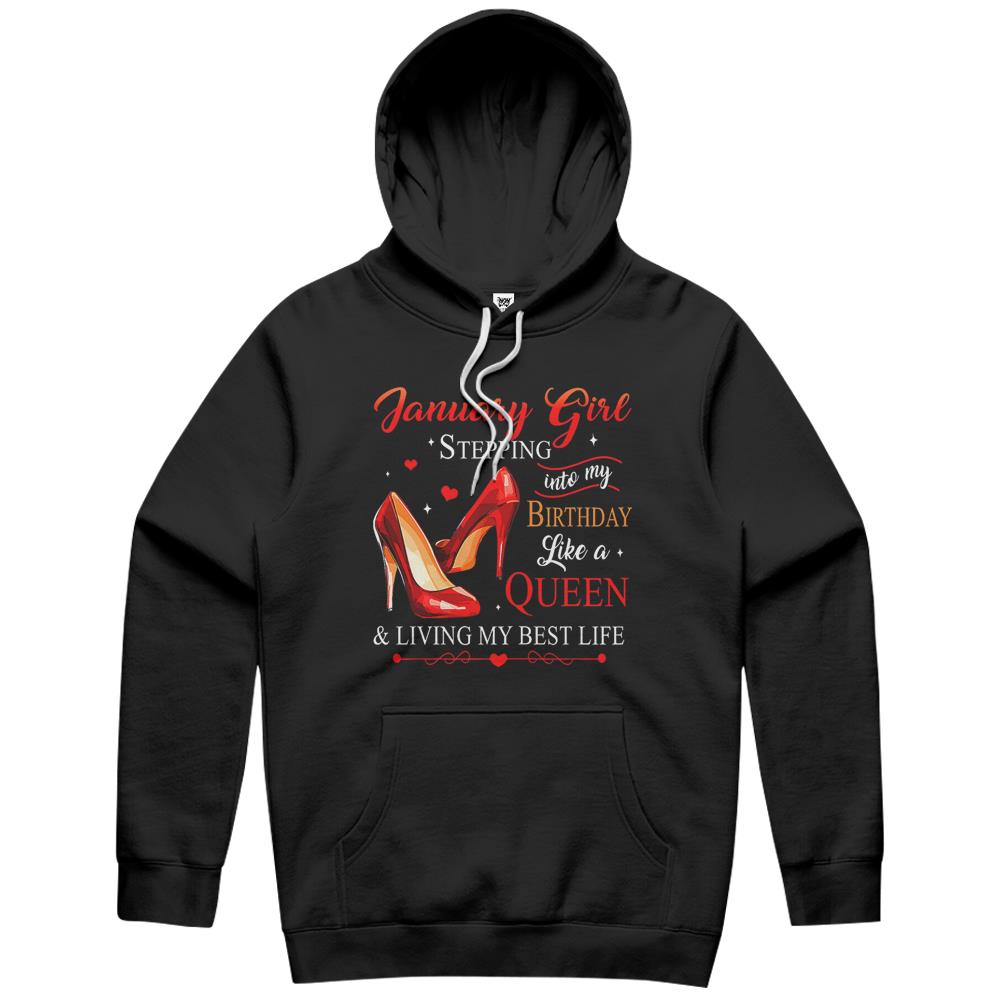 Womens January Girl Stepping Into My Birthday Like A Queen Hoodie