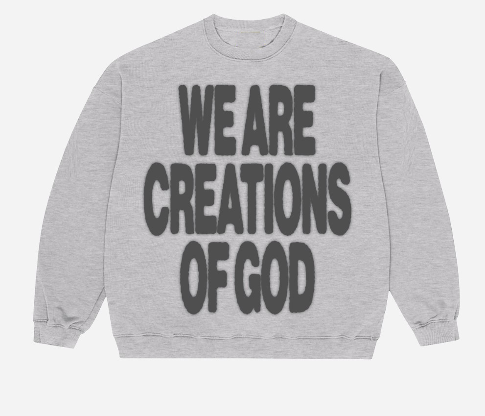 We Are Creations of God  Sweater Shirt Outfits