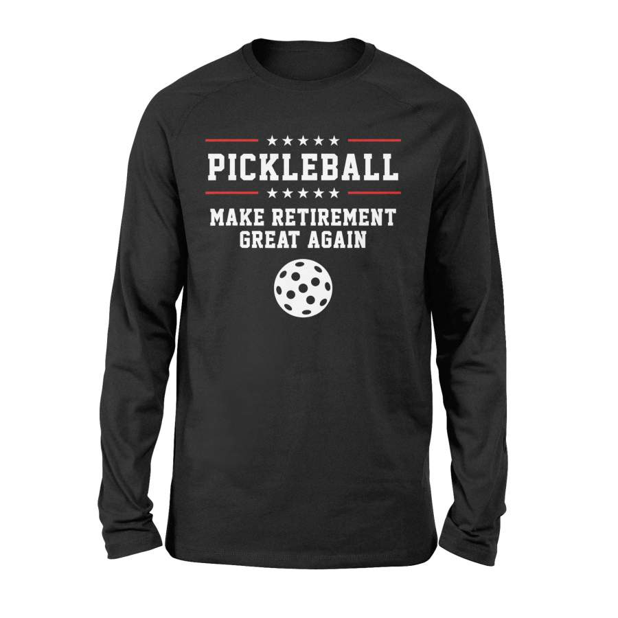 Pickleball Retirement T-Shirt For Dad Grandpa – Standard Long Sleeve