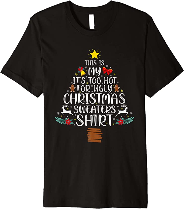 This Is My It’s Too Hot For Ugly Christmas Sweaters Pajama Premium T-Shirt