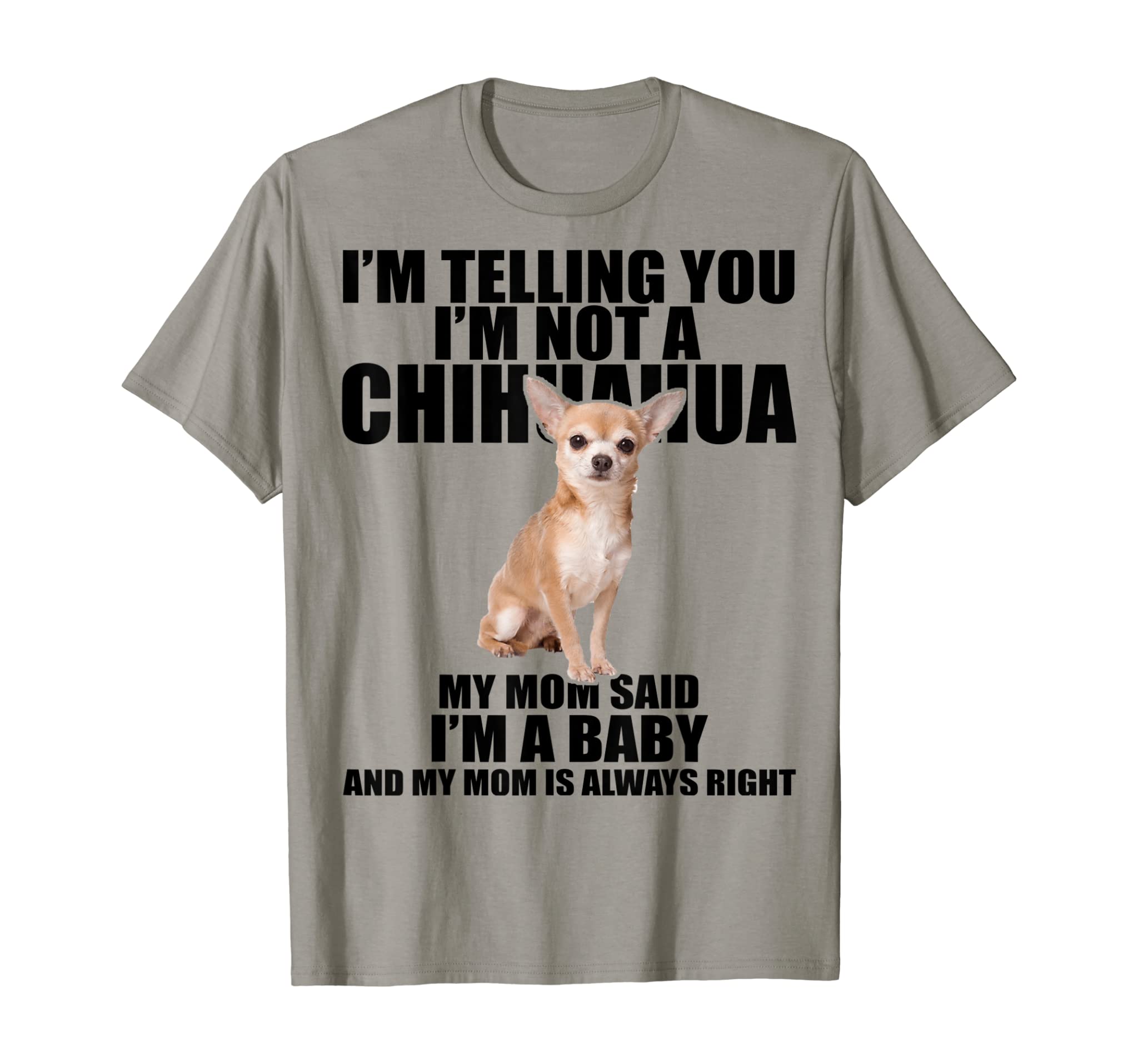 Chihuahua Dog Shirt I’m telling you I’m not a Chihuahua Tee