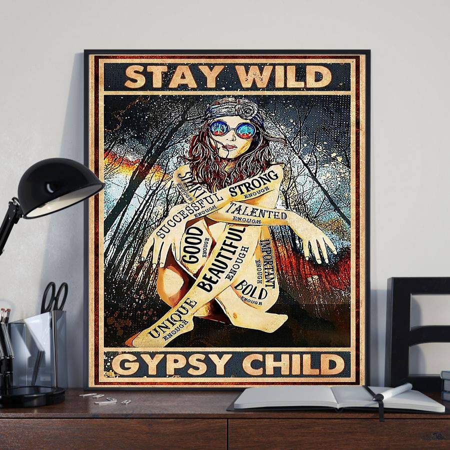 Stay wild gypsy child poster