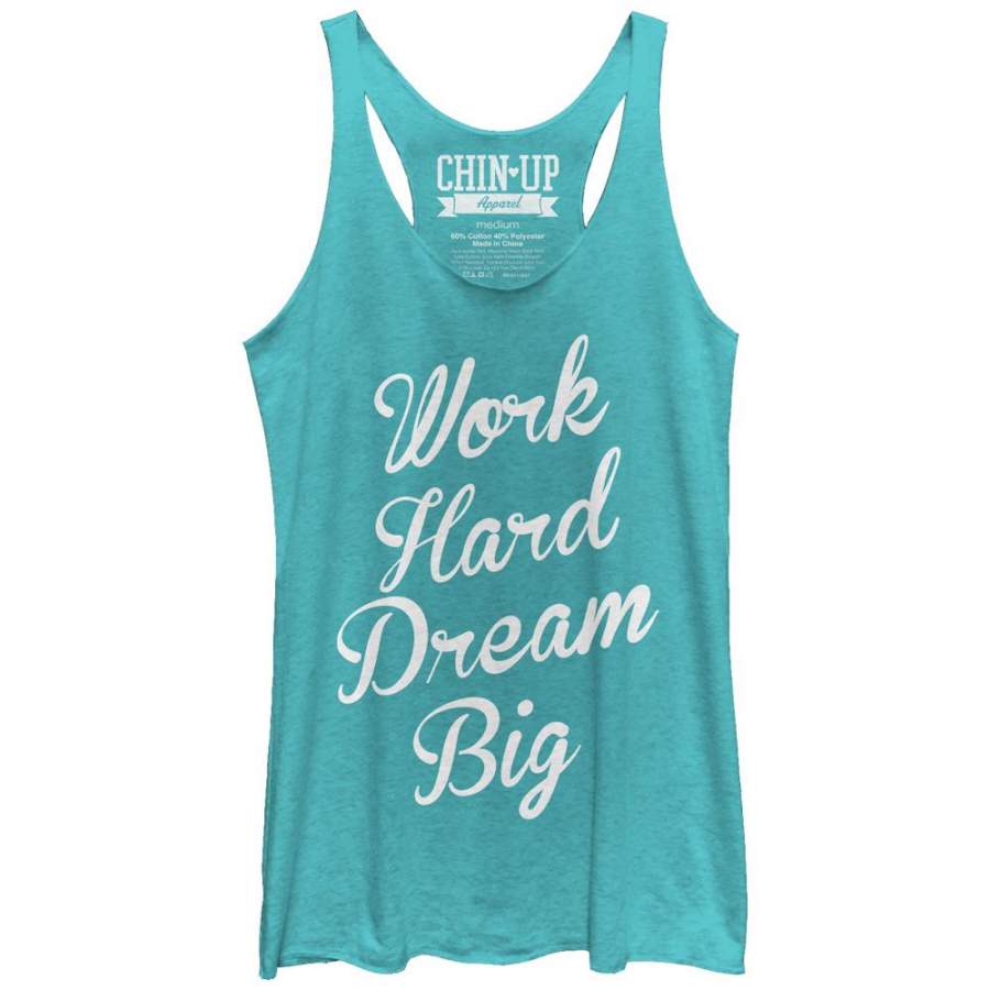 CHIN UP Women’s Work Hard Dream Big  Racerback Tank Tahiti Blue