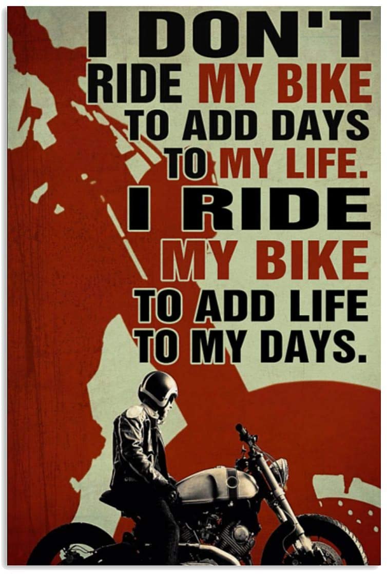 Vintage Biker I Don’T Ride My Bike To Add Days To My Life Poster Art Print      Home Decor Gift For Men Women Family Friend On Birthday Xmas