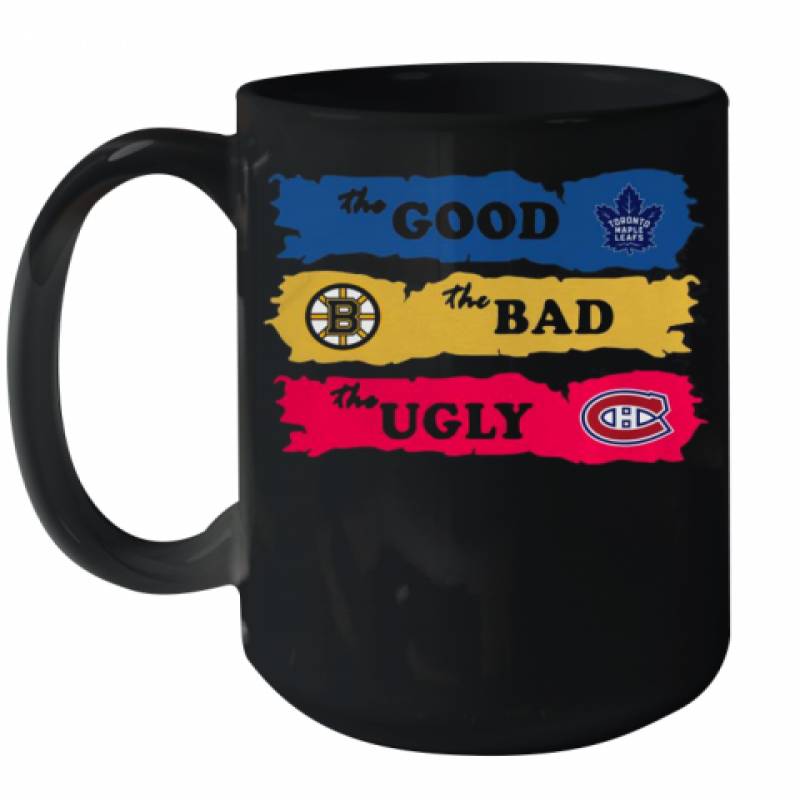 The Good Toronto Maple Leafs The Bad Boston Bruins The Ugly Canadiens Montreal Ceramic Mug 15oz