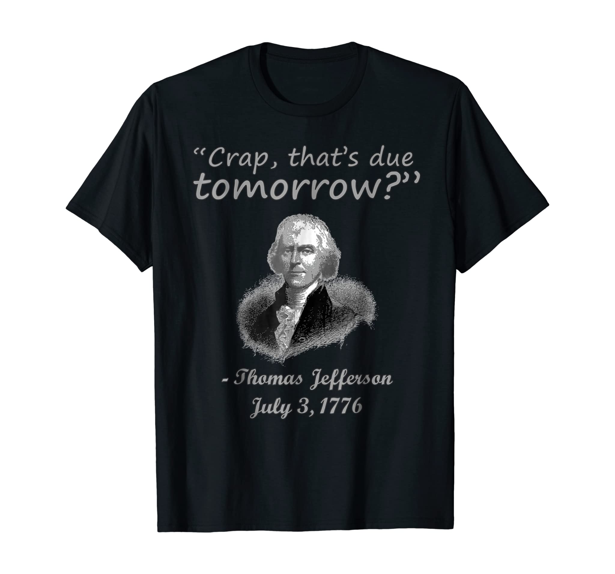 Thomas Jefferson Independence Day T-Shirt Funny USA July 4th