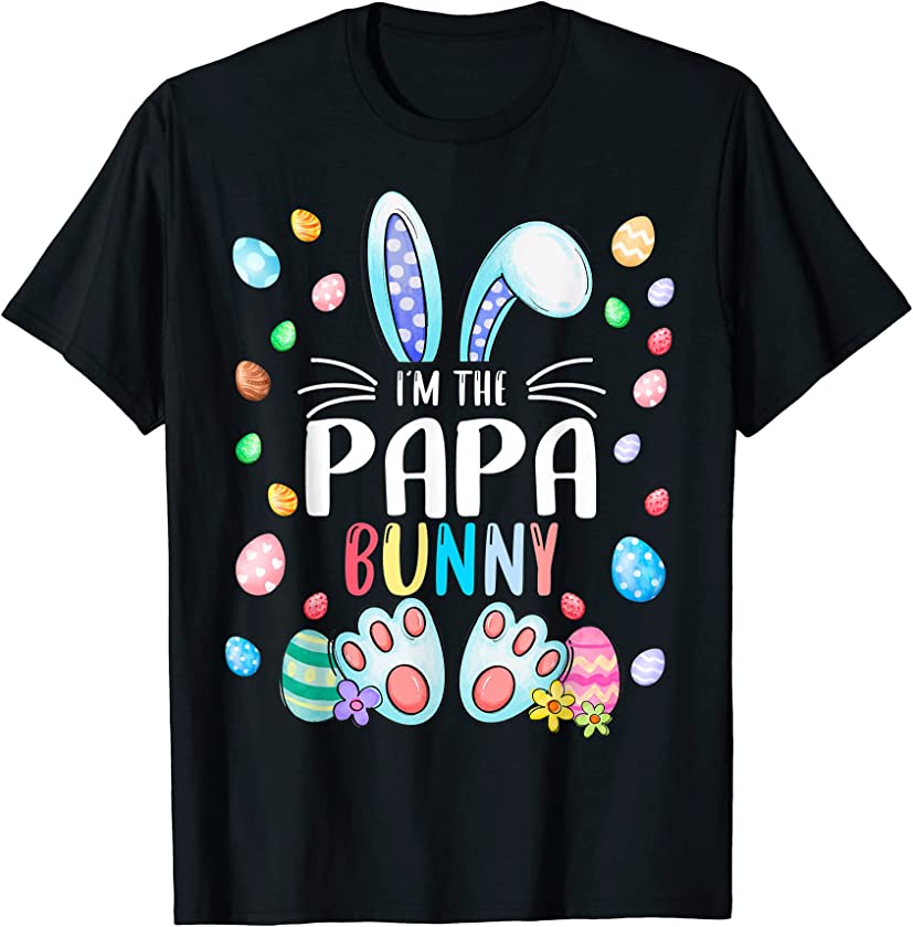 I’m The Papa Bunny Easter Day Family Matching Outfits T-Shirt