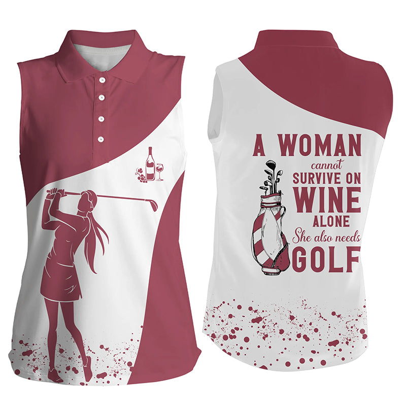 Funny Women Sleeveless Polo Shirt, A Woman Cannot Survive On Wine Alone She Also Needs Golf