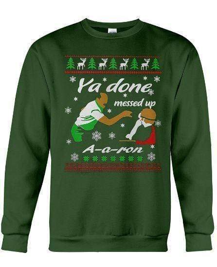 Ya Done Messed Up A A Ron – Unisex – Sizes Small to 5XL Ugly Christmas Sweater