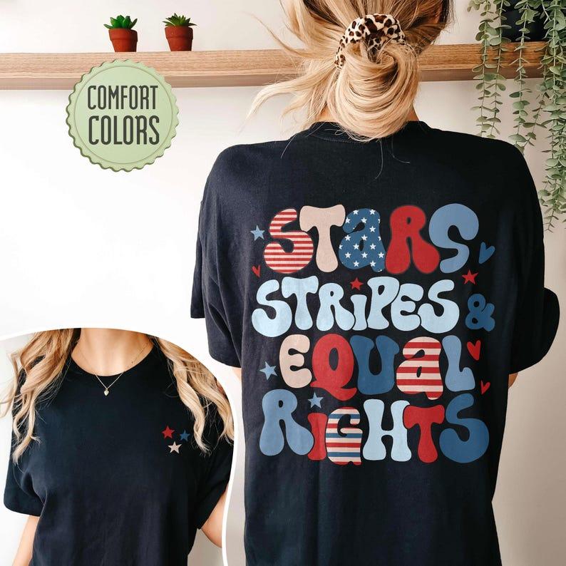 Equal Rights 4th Of JulyT-Shirt, Stars Stripes Equal Rights Shirt, Humans Rights Shirt, Independence Day Tee, Womenswear Tops, Summer Outfit