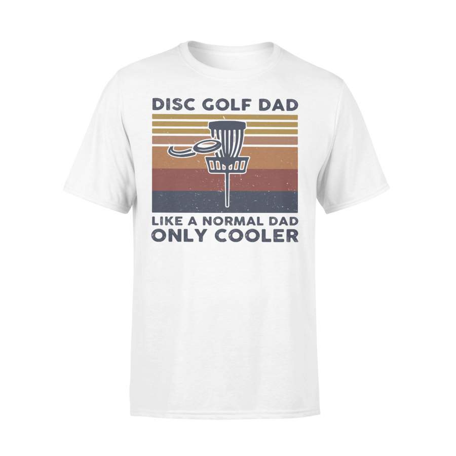 Disc Golf Dad Like A Normal Dad Only Cooler Vintage Retro T-shirt