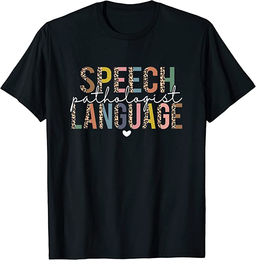 Speech Language Pathologist Leopard Speech Therapy SLP T-Shirt