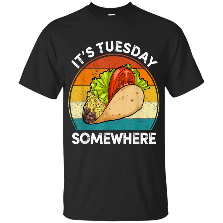 Its Tuesday Somewhere Shirt Vintage Taco Tuesday T-Shirt