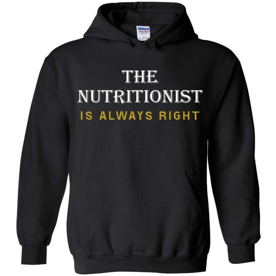 The Nutritionist Is Always Right Hoodie