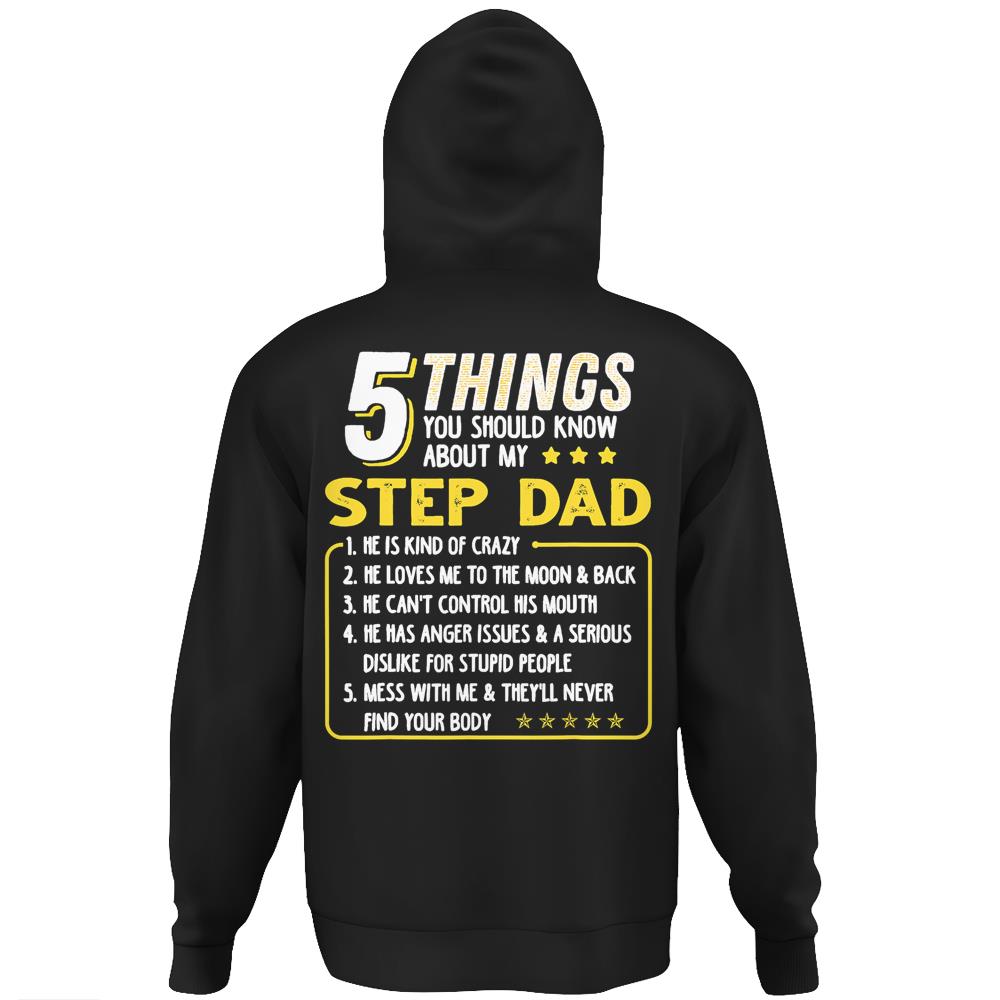 Step Dad Gift Father’S Day Gift 5 Things About Hoodie Print On Back