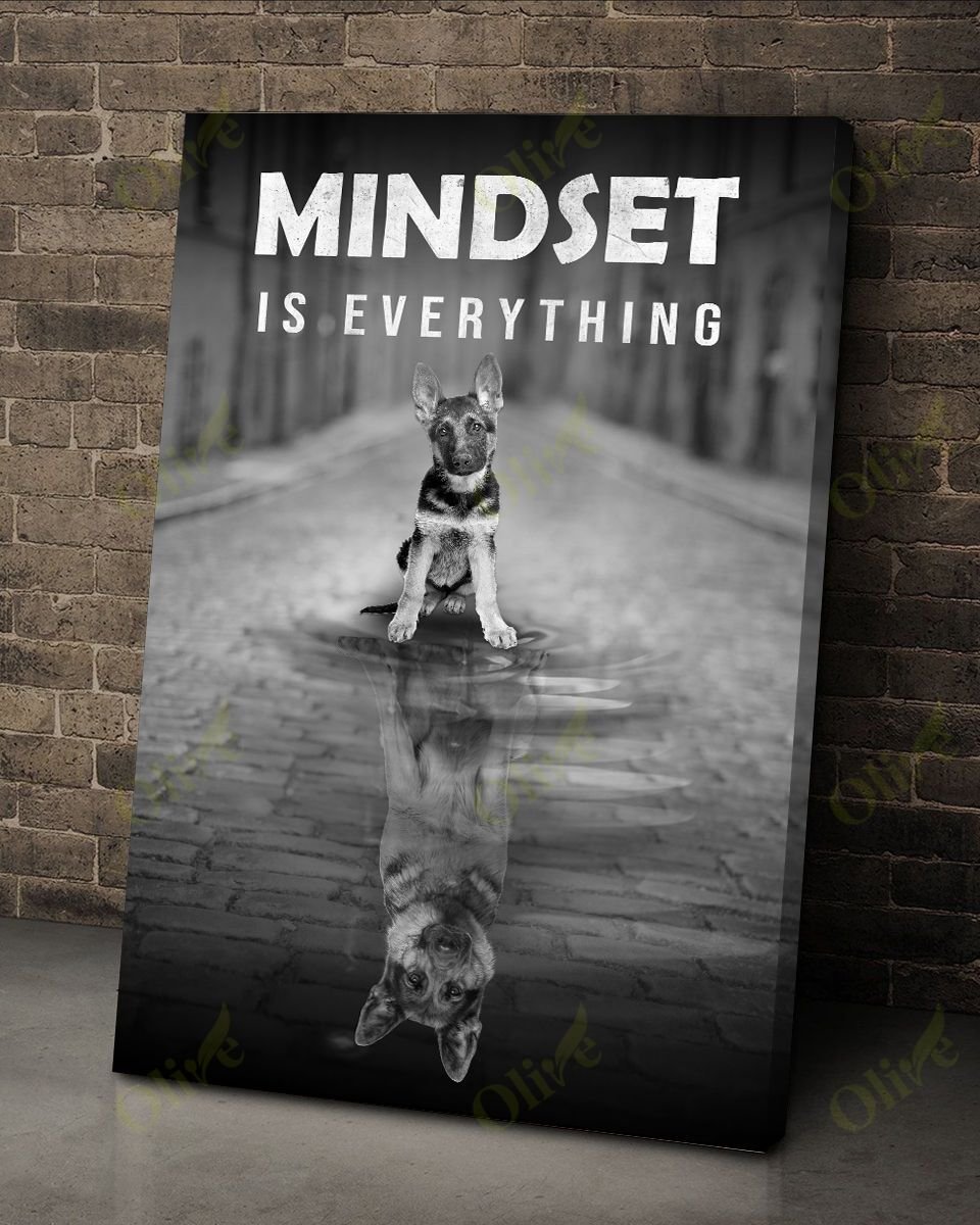 German Shepherd – Mindset Is Everything Canvas And Poster | Wall Decor Visual Art