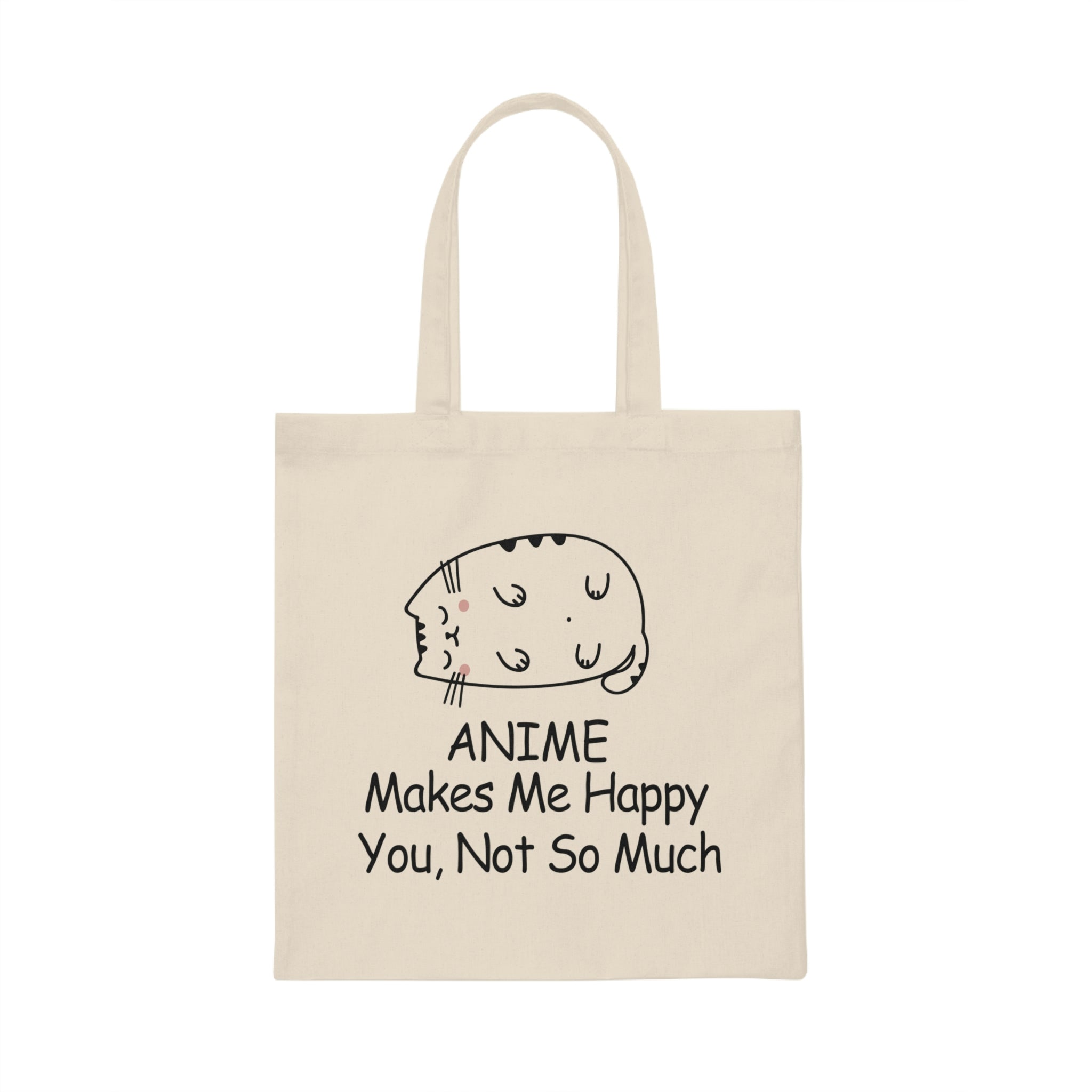 Anime Makes Me Happy Canvas Tote Bag