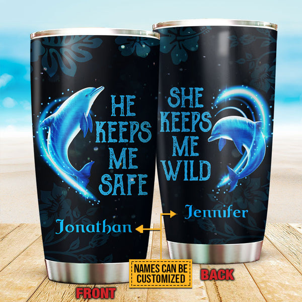 Dolphin Couple He Keeps Me Safe, Ocean Couple Gift, Custom Tumbler