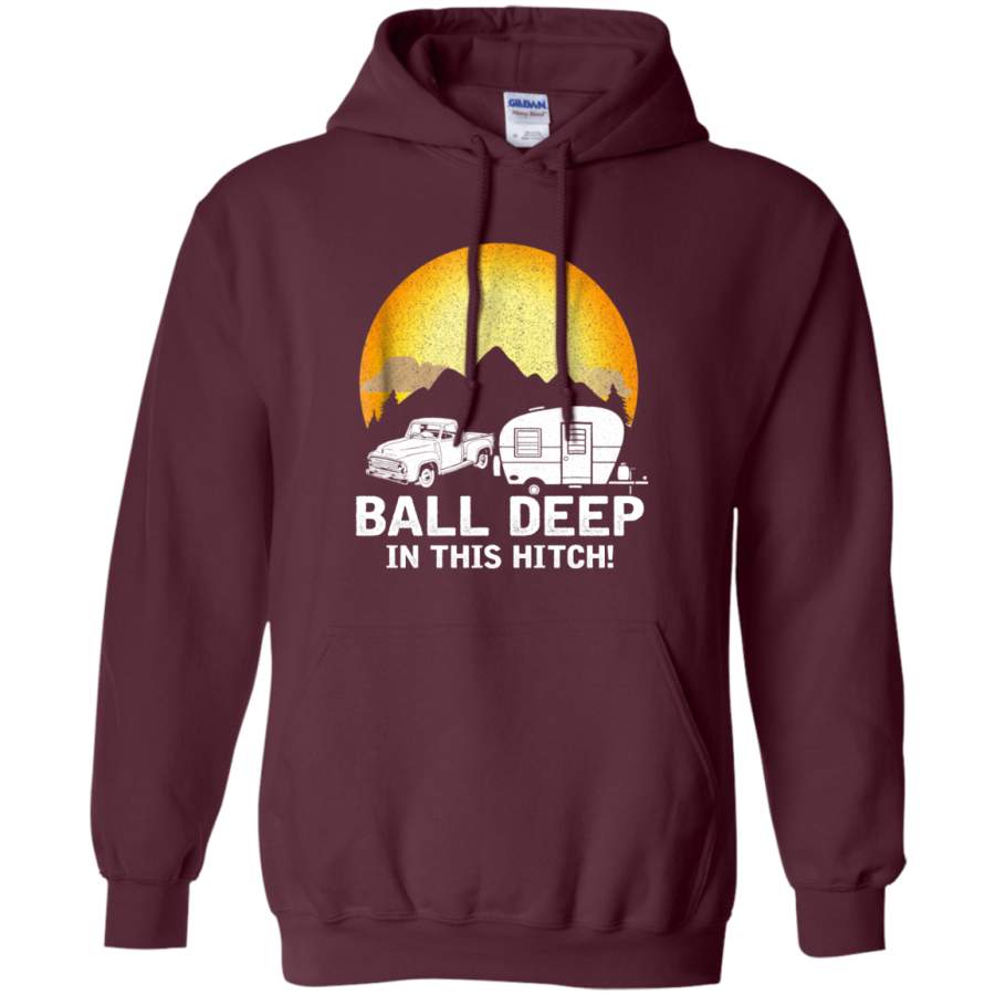 AGR Balls Deep in this Hitch Funny Hoodie