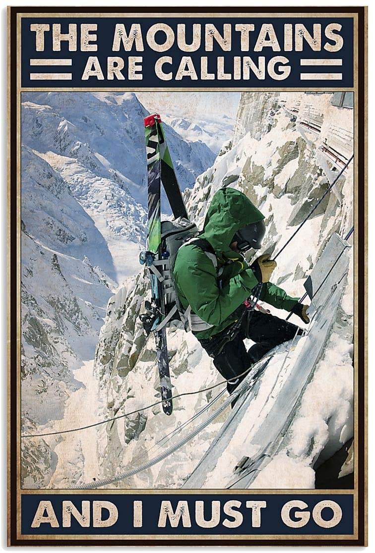 Vintage Man Climbing Skiing Mountain Calling Must Go Poster Art Print      Home Decor Gift For Men Women Family Friend On Birthday Xmas