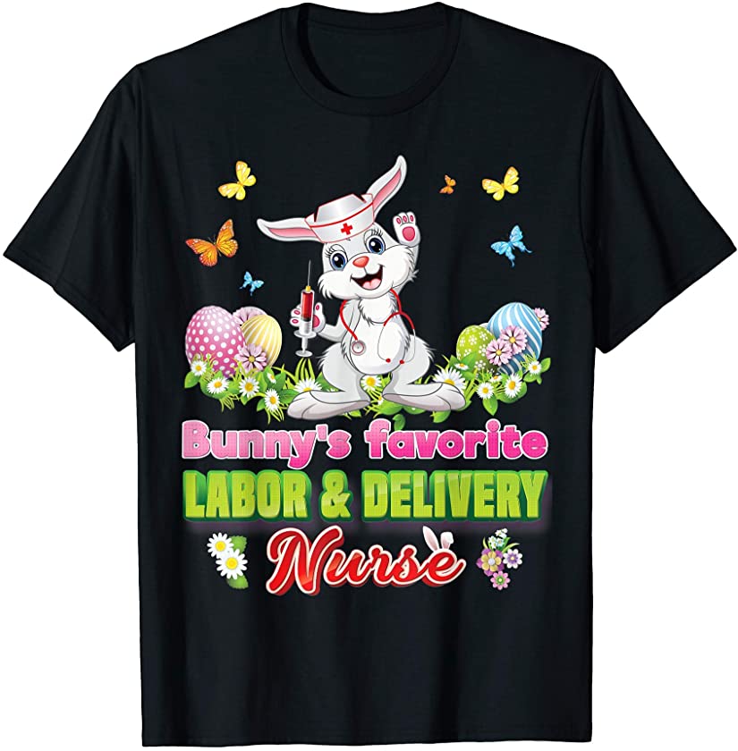 Bunny’s Favorite Labor & Delivery Nurse Bunny Cute Easter Eg T-Shirt