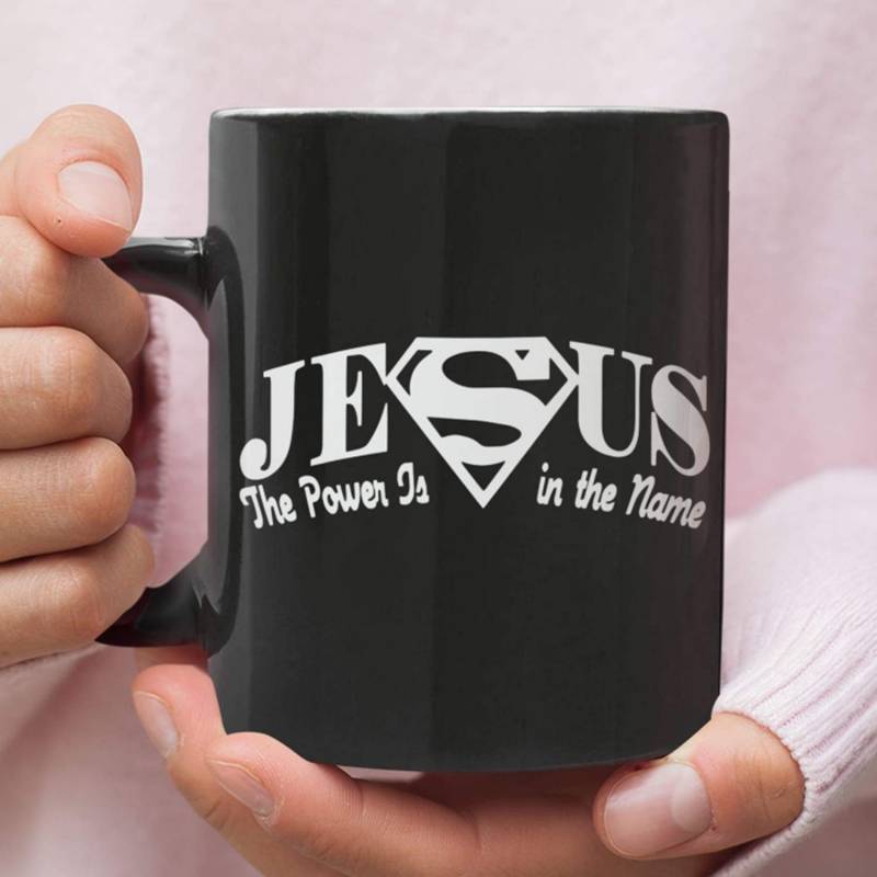 Jesus the power is in the name coffee mug