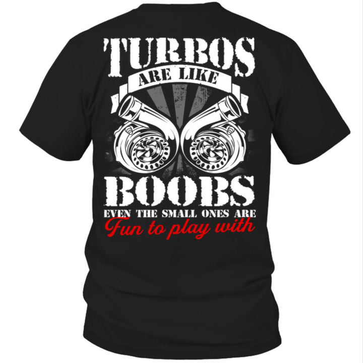 Turbos Are Like Boobs Even The Small Ones Are Fun To Play With Gift Standard/Premium T-Shirt