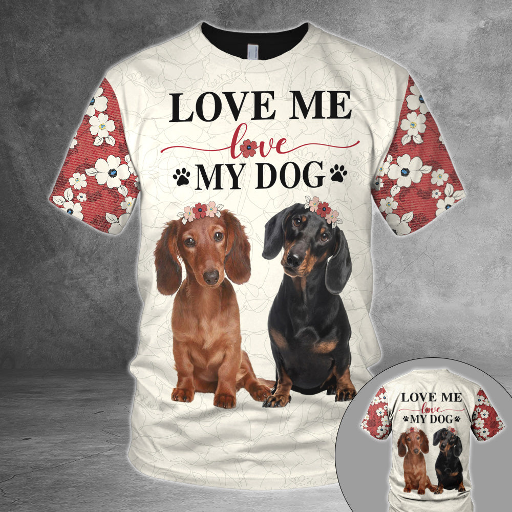 Dachshund, Love Me Love My Dog All Over Print Shirts, All Over Printed Shirt For Dachshund Lovers, Th93, Trna