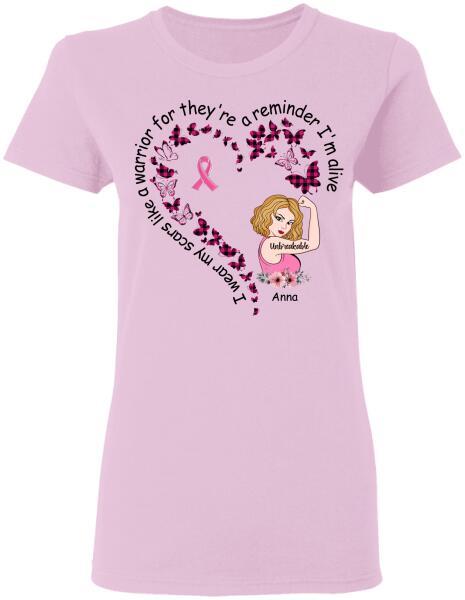 I Wear My Scars Like A Warrior For They’Re A Reminder I’M Alive Personalized Shirt Breast Cancer Awareness Sh-01006-Ctha
