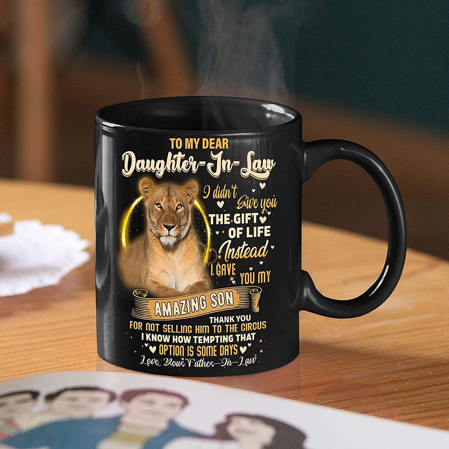 To My Dear Daughter In Law I Gave You My Amazing Son From Father In Law Lion Coffee Mug