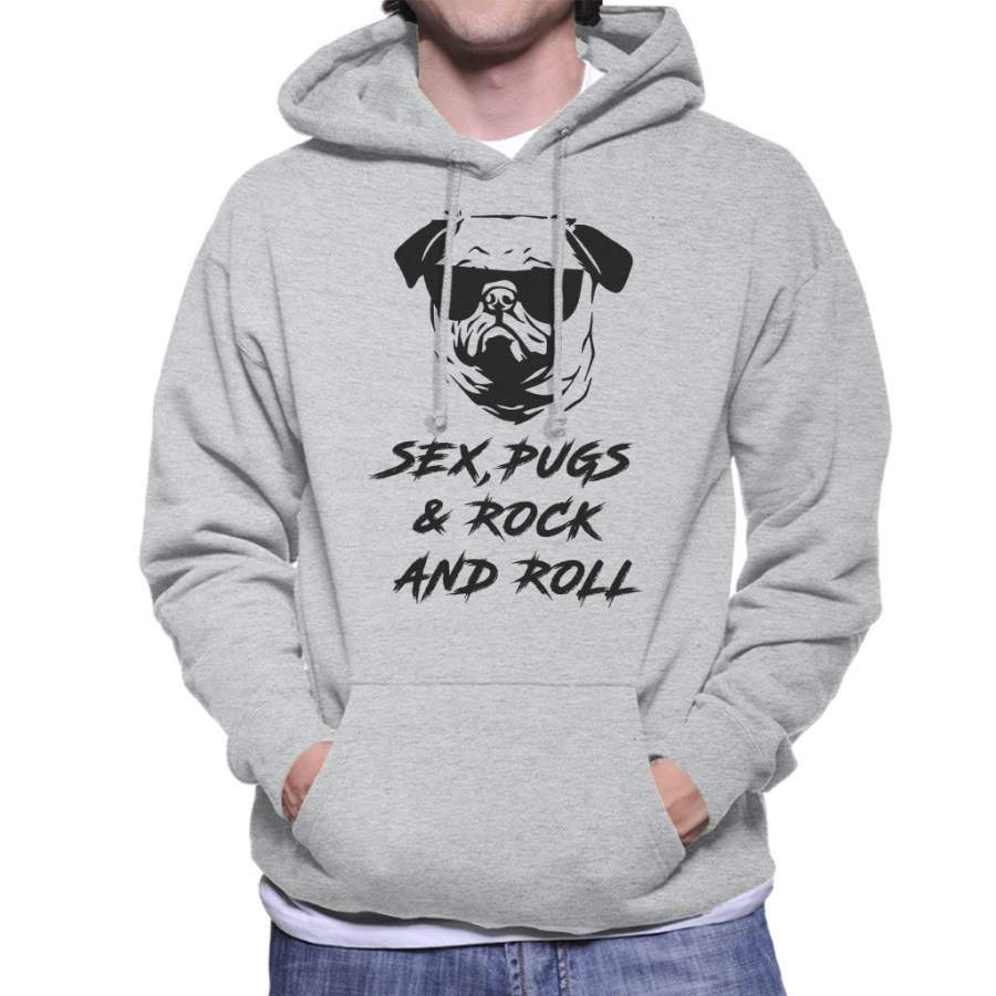 Sex Pugs And Rock And Roll Men’s Hooded Sweatshirt