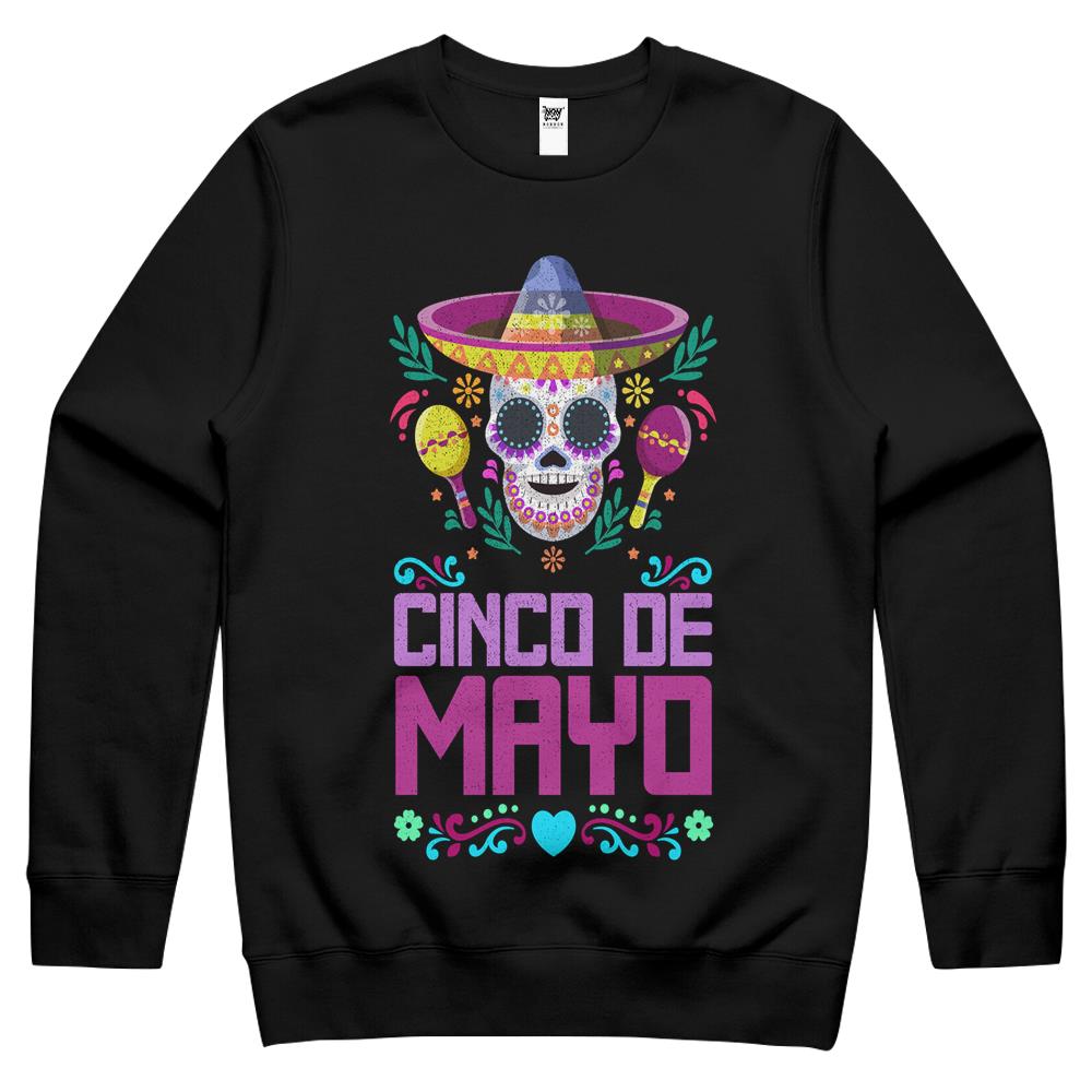 Cinco De Mayo Sugar Skull Mexican Fiesta Dia De Los Muertos T-Shirt Hoodie Crewneck Sweatshirt