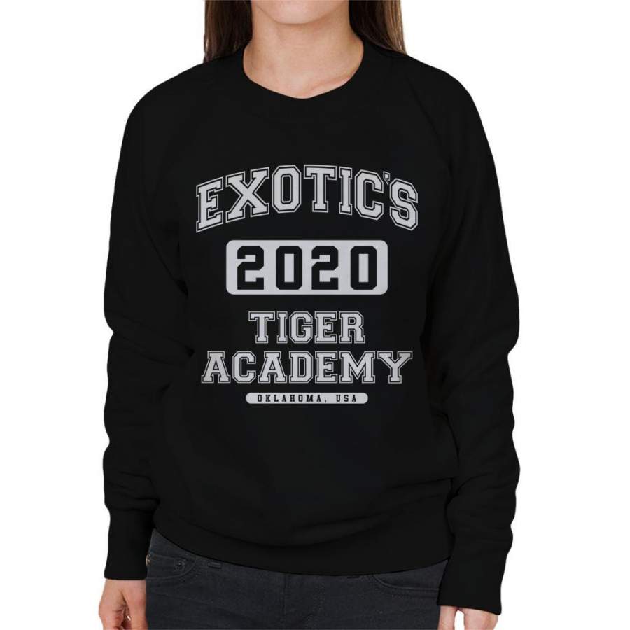 Joe Exotic 2020 Tiger King Academy Women’s Sweatshirt