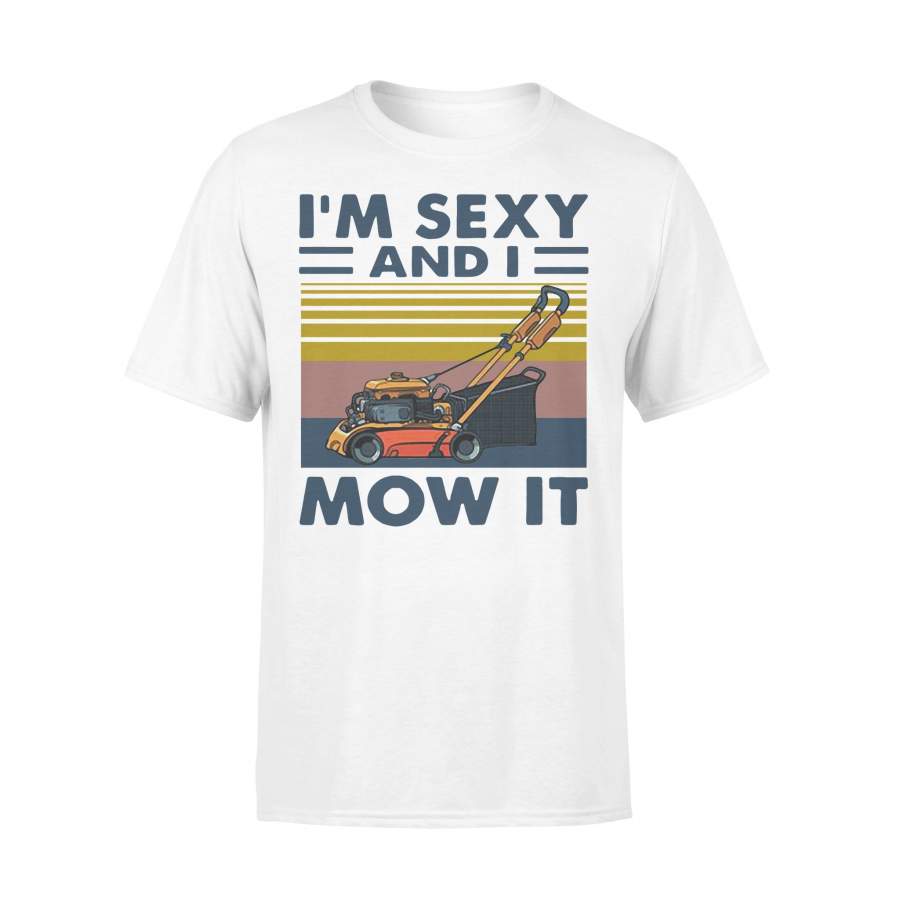 Mower I’M Sexy And I Mow It Vintage T-shirt