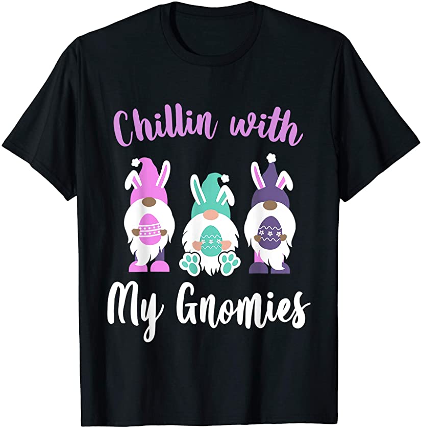 Cute Gnomie Bunny Chillin With My Gnomies Huging Eggs Gift T-Shirt