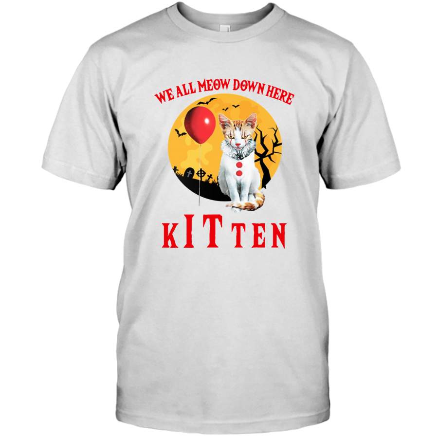 We All Meow Down Here Kitten Clown Halloween Gift Tee Shirt Hoodie