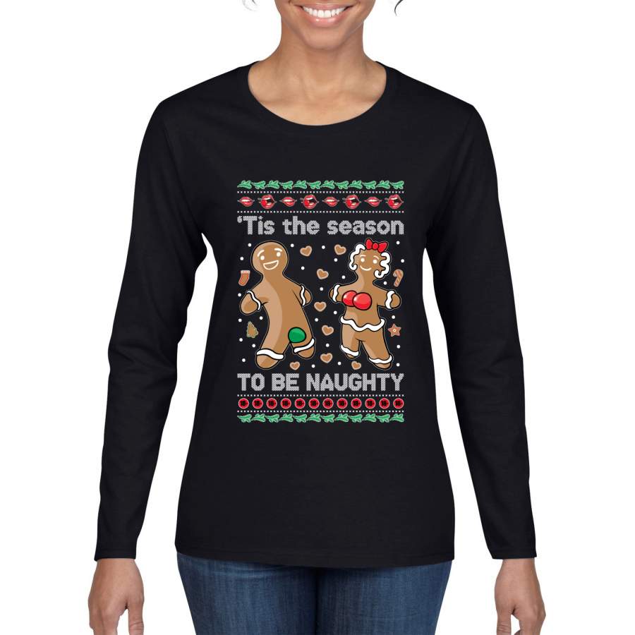 Tis Season to get Naughty Xmas Ugly Christmas Sweater Christmas Womens Graphic Long Sleeve T-Shirt