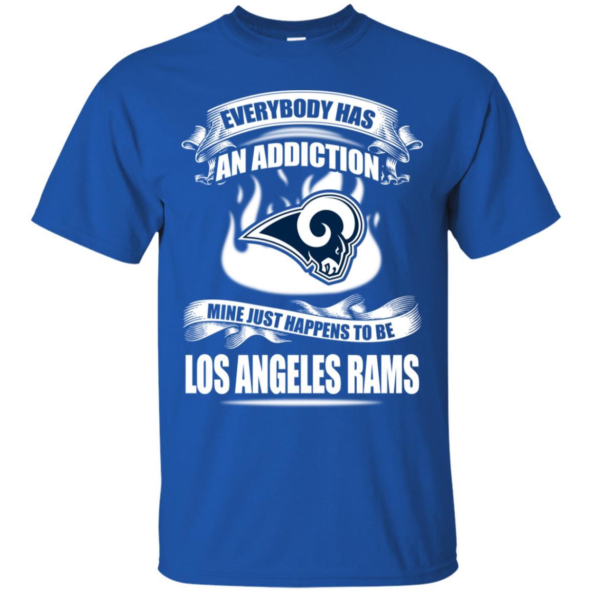 Has An Addiction Mine Just Happens To Be Los Angeles Rams Tshirt