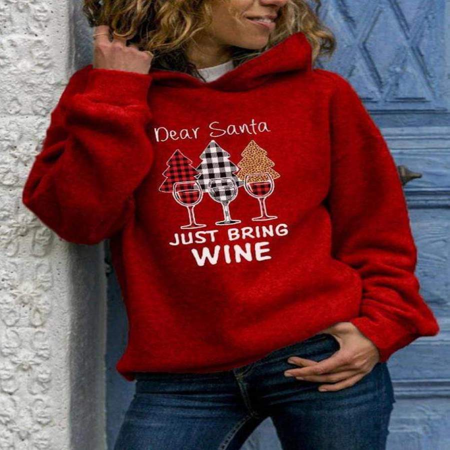 Christmas Dear Santa Just Bring Wine Hoodie 3D All Over Print