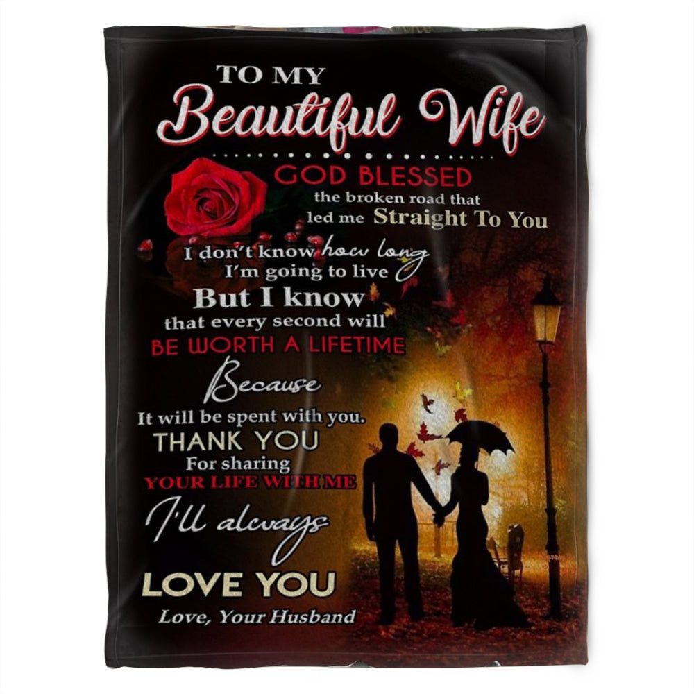 To My Beautiful Wife Blanket, I Don’T Know How Long, I’M Going To Live.Gift For Wife Family Home Decor Bedding Couch Sofa Soft And Comfy Cozy