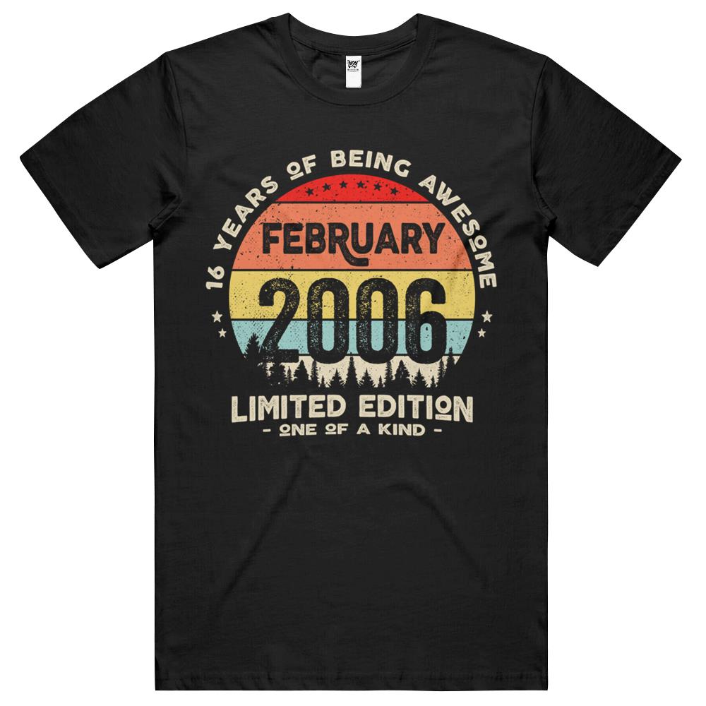 16 Years Old February 2006 Limited Edition 16Th Birthday T Shirts