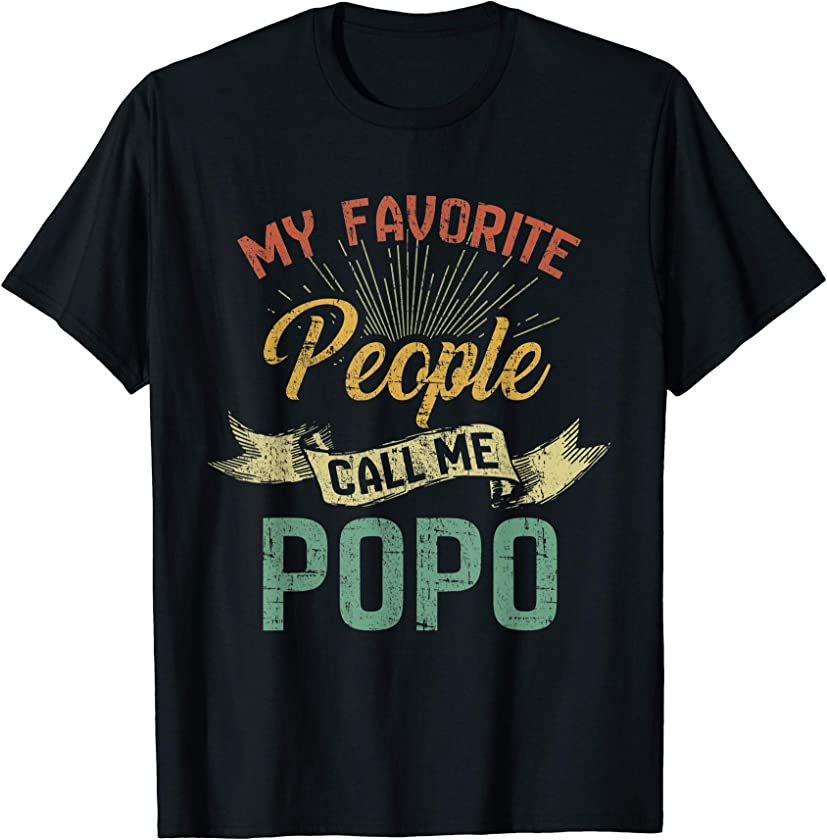 Vintage My Favorite People Call Me Popo Fathers Day Gift T-Shirt