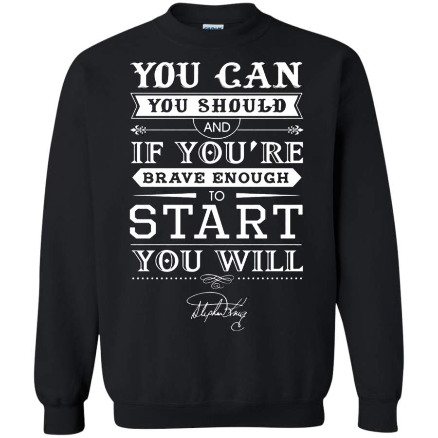 AGR You Can You Should And If You’re Brave Enough Sweatshirt