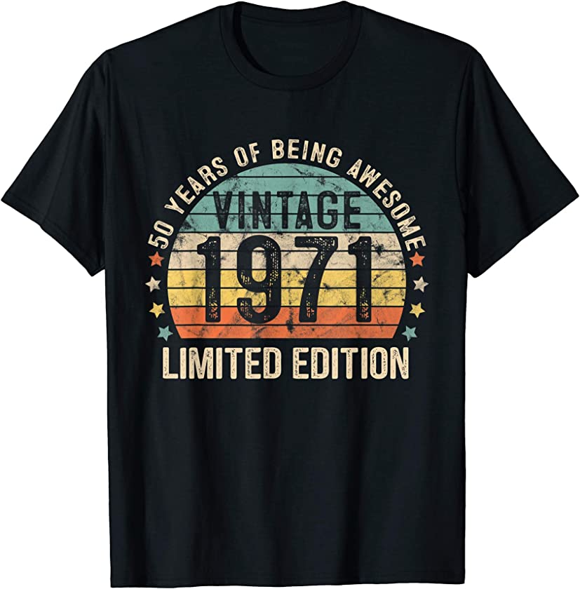 50th Birthday Vintage 1971 Limited Edition 50 Year Old Gifts T-Shirt