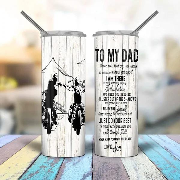 Biker To My Dad Never Feel You Are Alone Tumbler Gift For Dadchristmas Home Decor