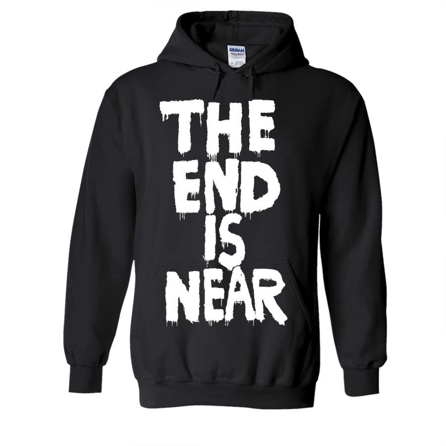 THE END IS NEAR Hoodie