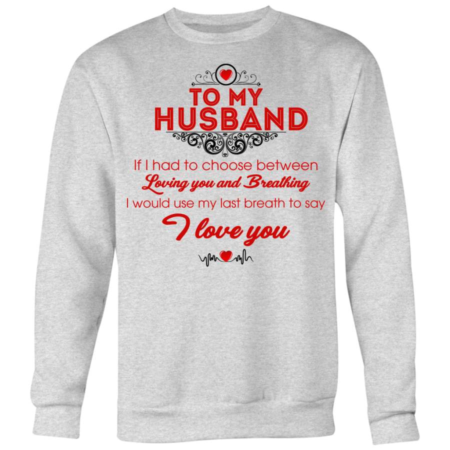 To My Husband I Love You Shirts, Wife Shirts, Family Shirts