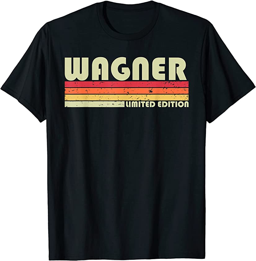 WAGNER Surname Funny Retro Vintage 80s 90s Birthday Reunion T-Shirt